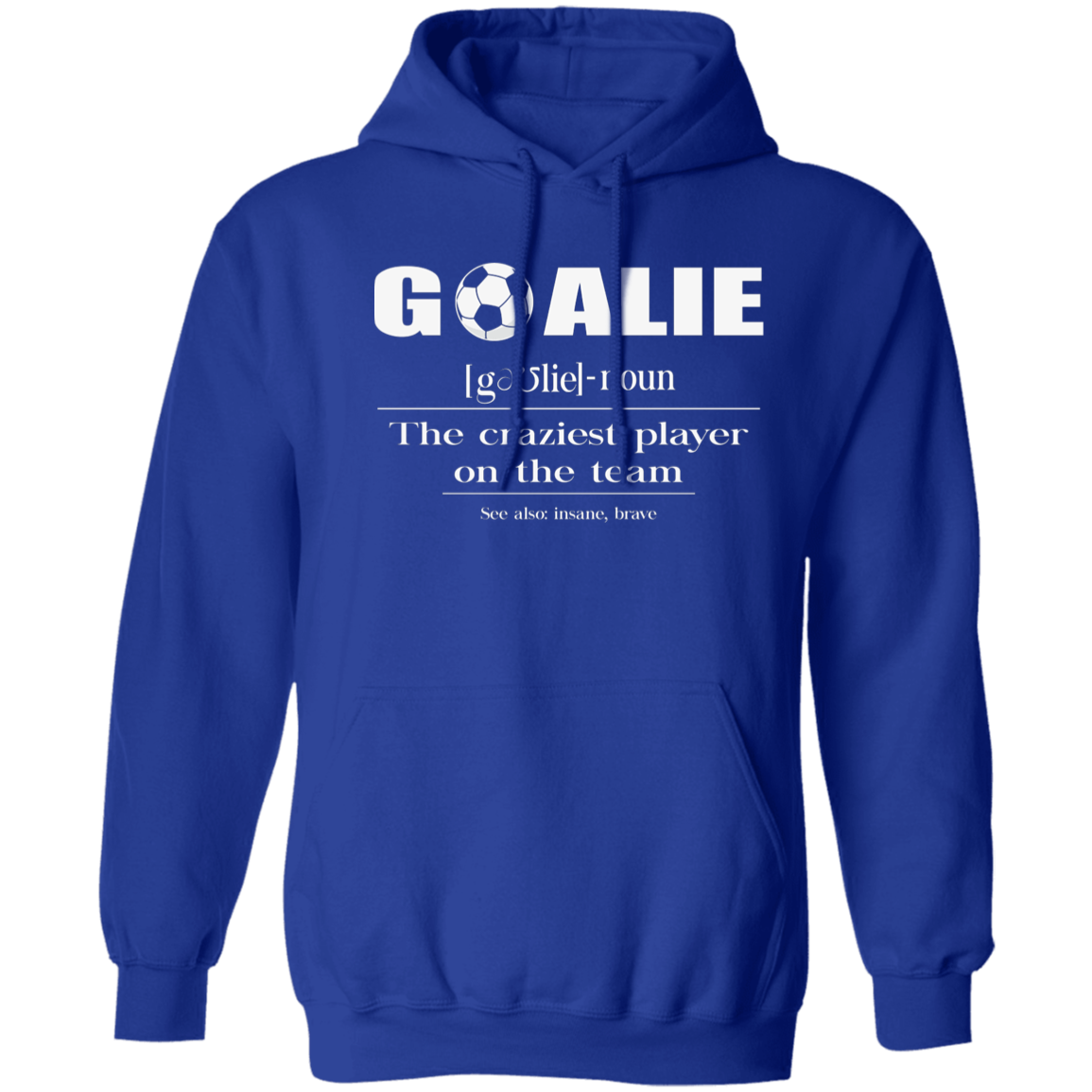 Goalie Definition Hoodie